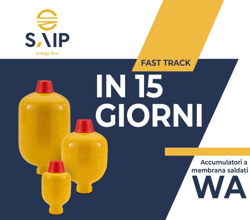  WELDED DIAPHRAGM ACCUMULATORS: The Fast Track campaign starts today which lasts just two weeks from order to delivery